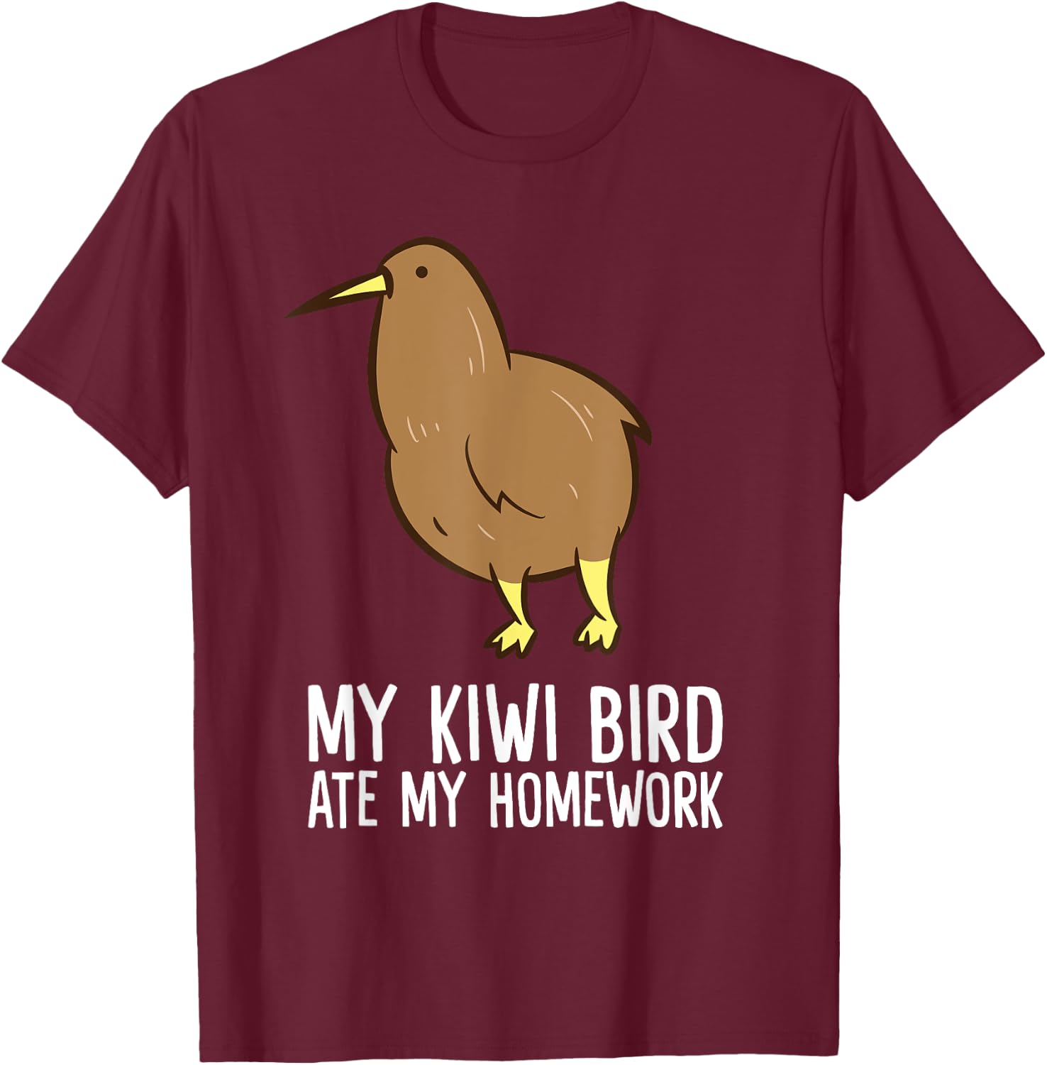 Sorry My Kiwi Ate My Homework Funny Kiwi T-Shirt - T-Shirt | Maroon