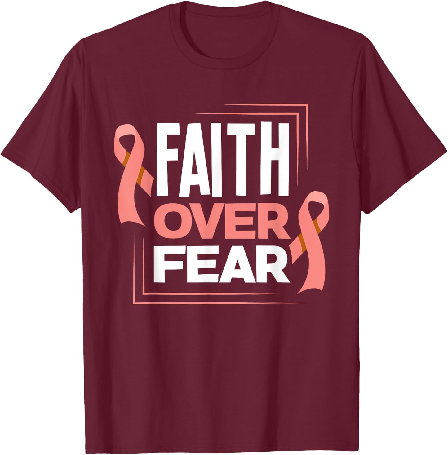 Faith Fear Peach Ribbon Endometrial Cancer Awareness T-Shirt - T-Shirt | Maroon