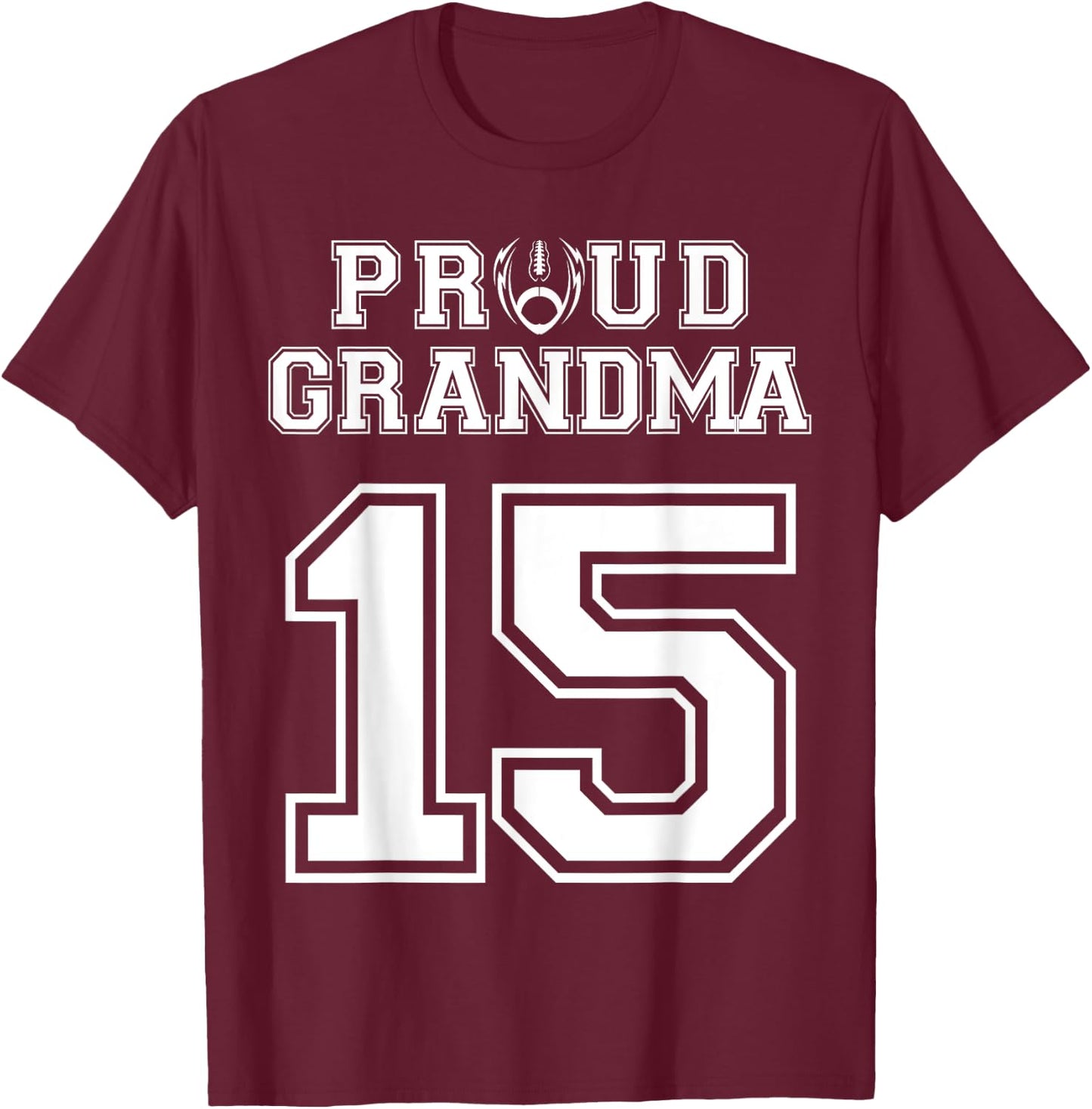 Custom Proud Football Grandma Number 15 Personalized Women T-Shirt - T-Shirt | Maroon