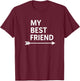 My Best Friend Arrow Funny Friendship Saying for Couples T-Shirt - T-Shirt | Maroon