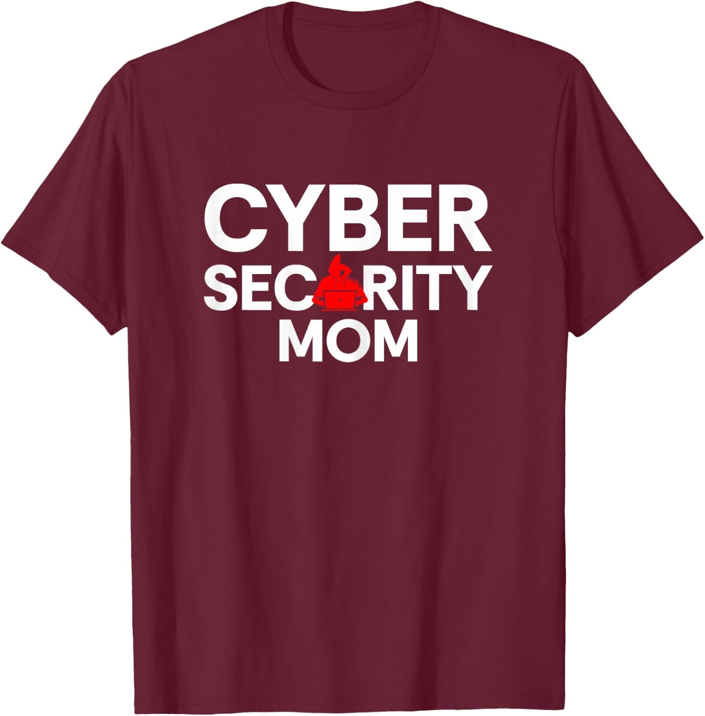 Cyber Security Mom Mothers Day T-Shirt - T-Shirt | Maroon