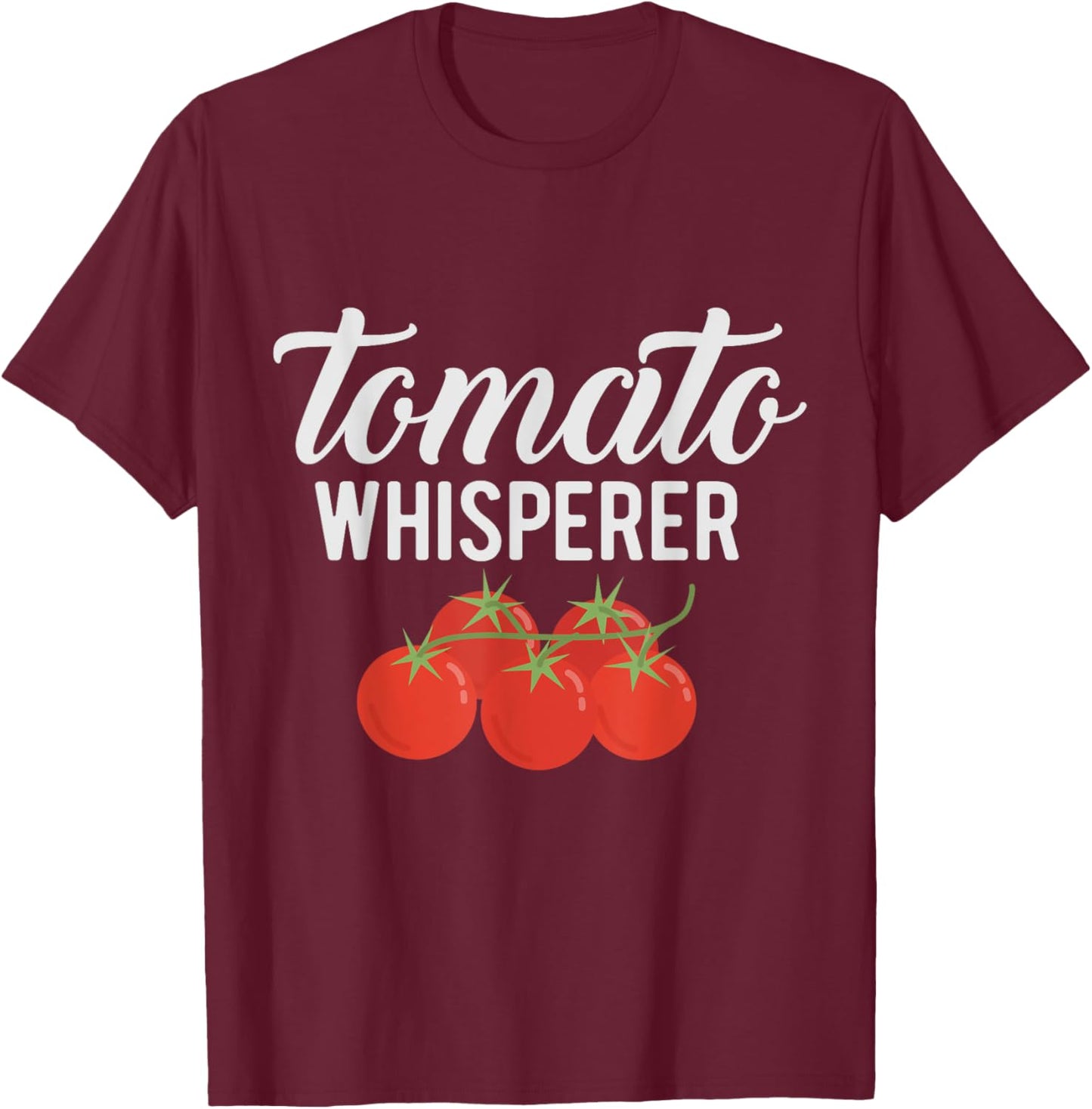The Tomato Whisperer - Gardening Garden Farmers T-Shirt - T-Shirt | Maroon