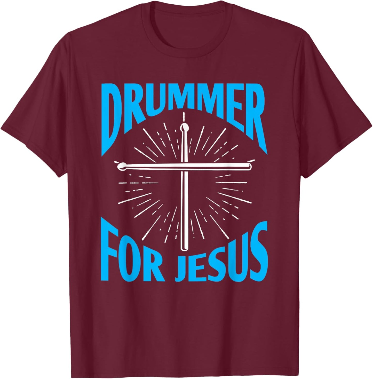 Christian Drummer for Jesus Drums Sticks Drumming Cross T-Shirt - T-Shirt | Maroon