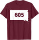 South Dakota 605 Area Code T-Shirt - T-Shirt | Maroon