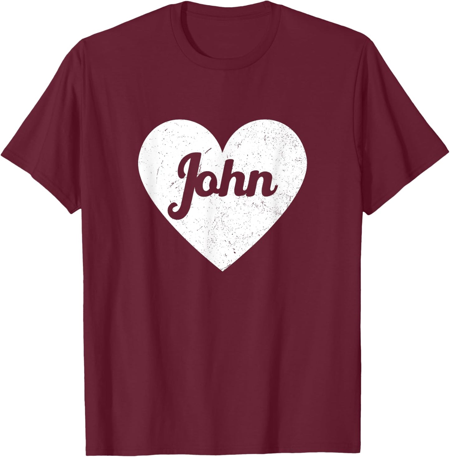 I Heart John - First Names And Hearts, I Love John T-Shirt - T-Shirt | Maroon