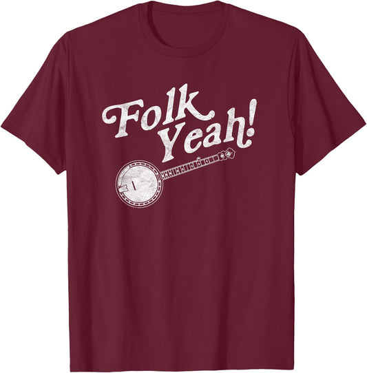 Folk Yeah! Retro Funny Banjo & Acoustic Music Graphic T-Shirt - T-Shirt | Maroon