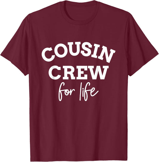 Cousin crew for life Store Black Adults Cotton, Polyester Modern Casual T-Shirt - T-Shirt | Maroon