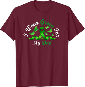 I Wear Green For My Dad T-Shirt - T-Shirt | Maroon