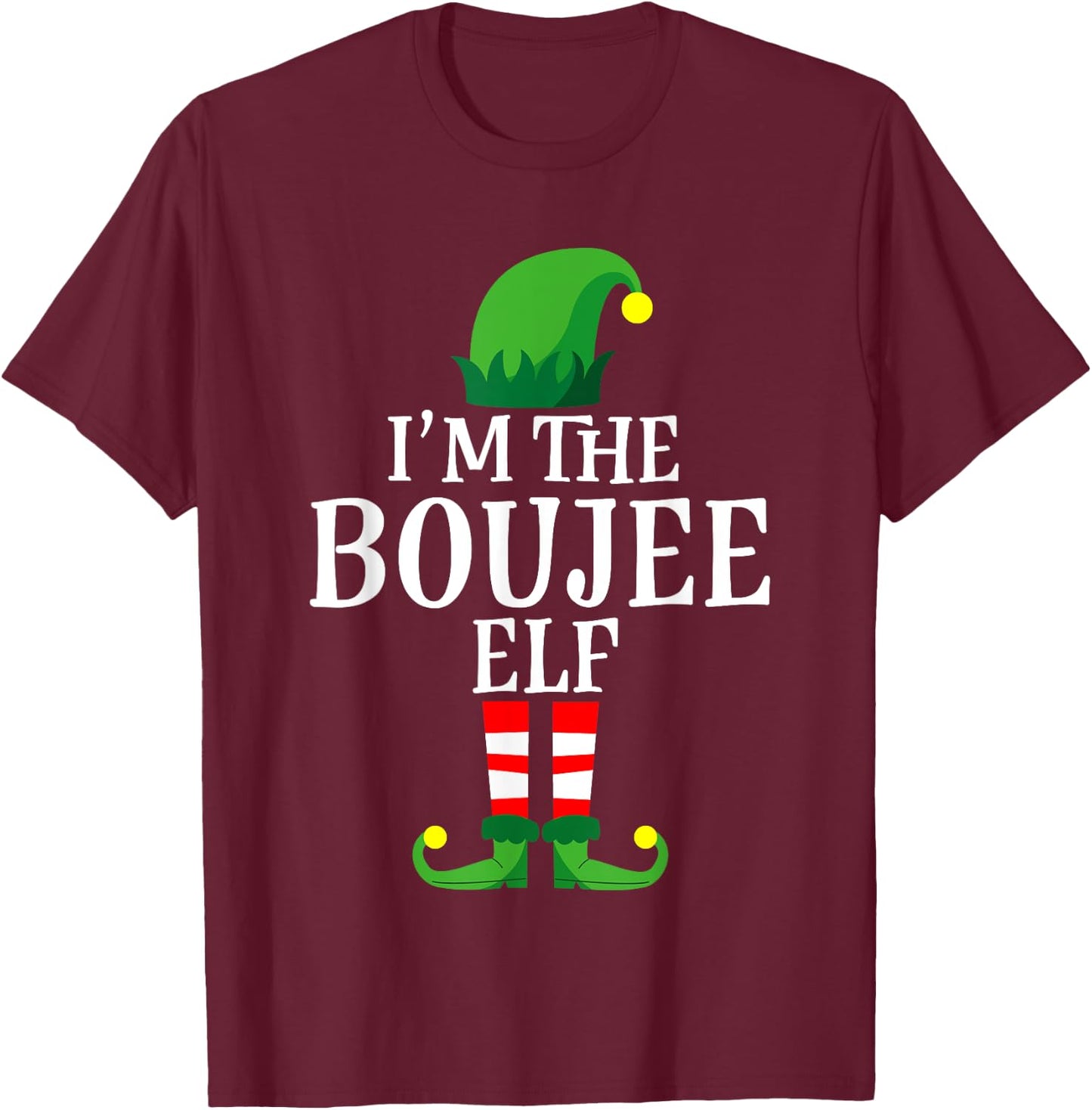 I'm The Boujee Elf Apparel, Funny Christmas Family Matching T-Shirt - T-Shirt | Maroon