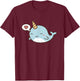 Narwhal Unicorn Of The Sea T shirt Girls Kids Women Gifts T-Shirt - T-Shirt | Maroon