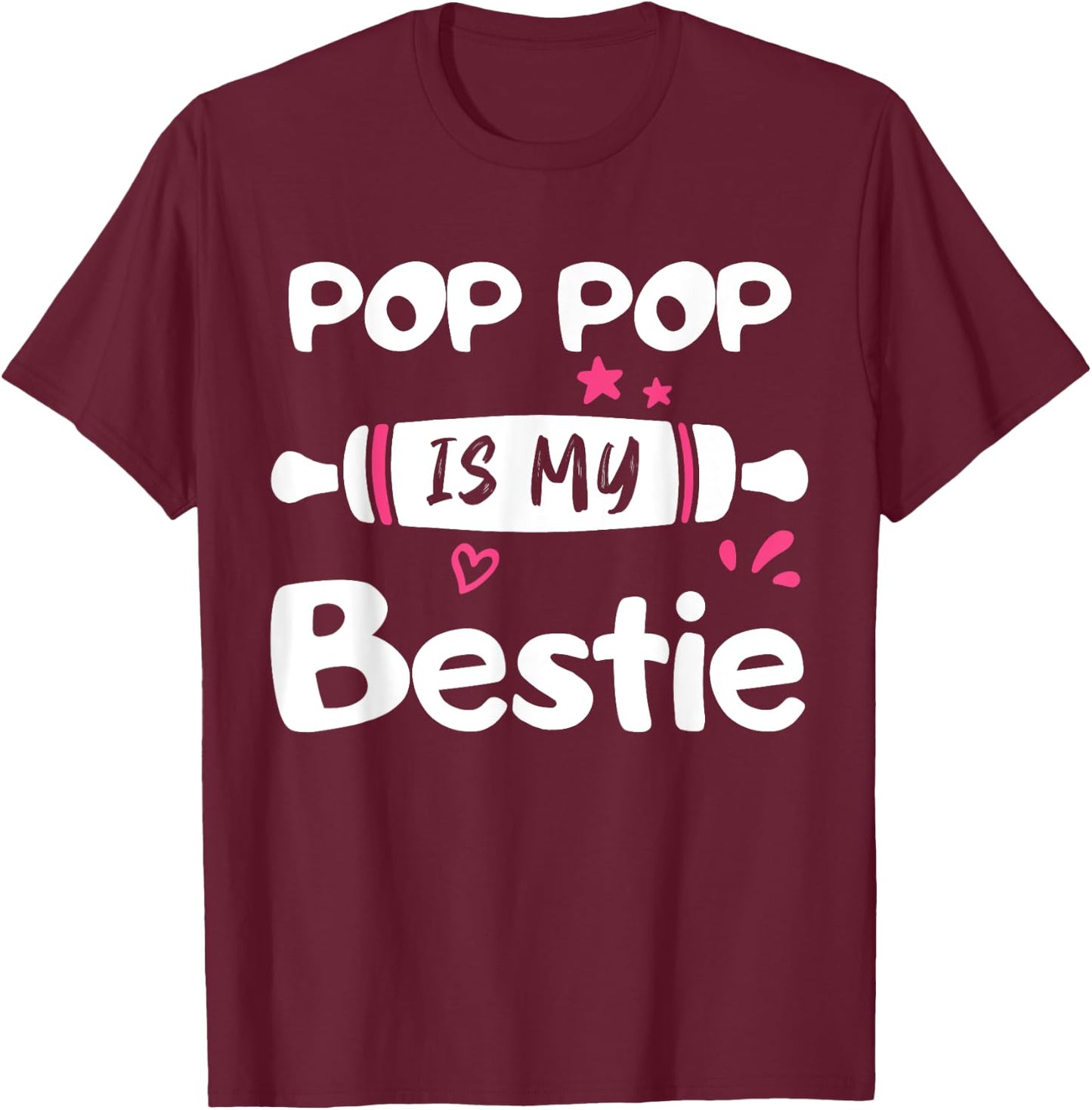 Cute POP POP is My Bestie Spoiled Family Reunion Matching T-Shirt - T-Shirt | Maroon