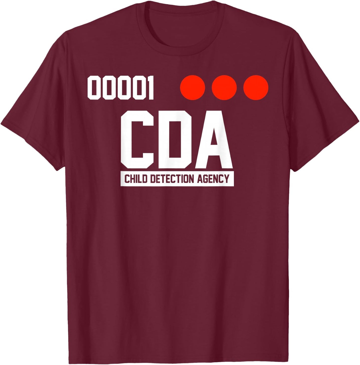C D A Child Detection Agency T-Shirt - T-Shirt | Maroon