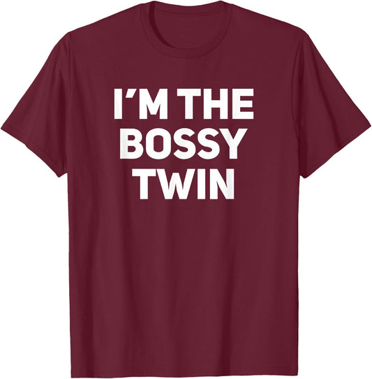 I'm The Bossy Twin Funny Matching Twins T-Shirt - T-Shirt | Maroon