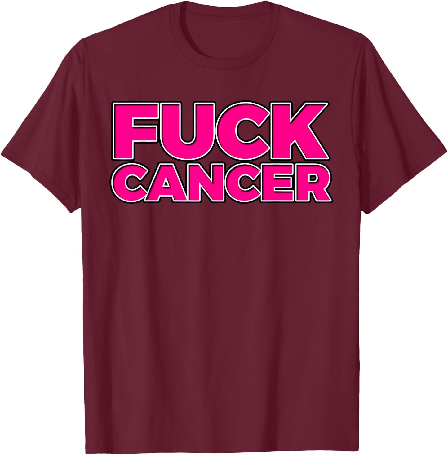 Fuck Cancer Breast Cancer Awareness T-Shirt - T-Shirt | Maroon
