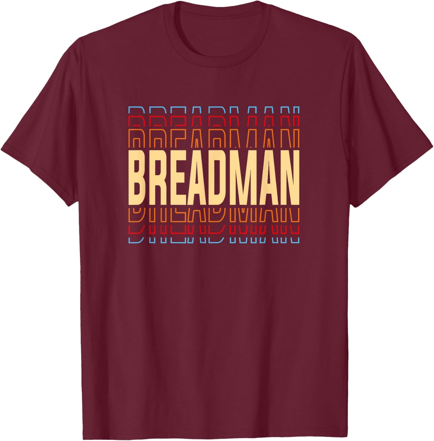 Breadman Job Title Vintage T-Shirt - T-Shirt | Maroon