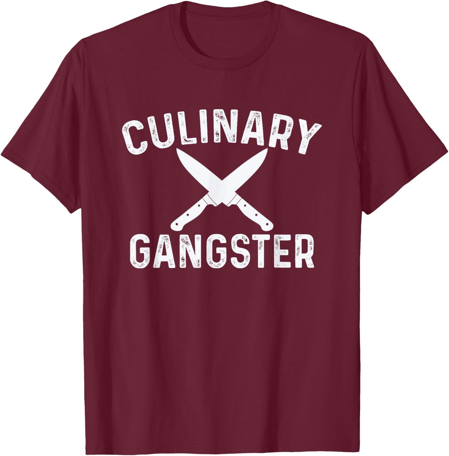 Culinary Gangster Cooking Themed Chefs Cooking Enthusiasts T-Shirt - T-Shirt | Maroon