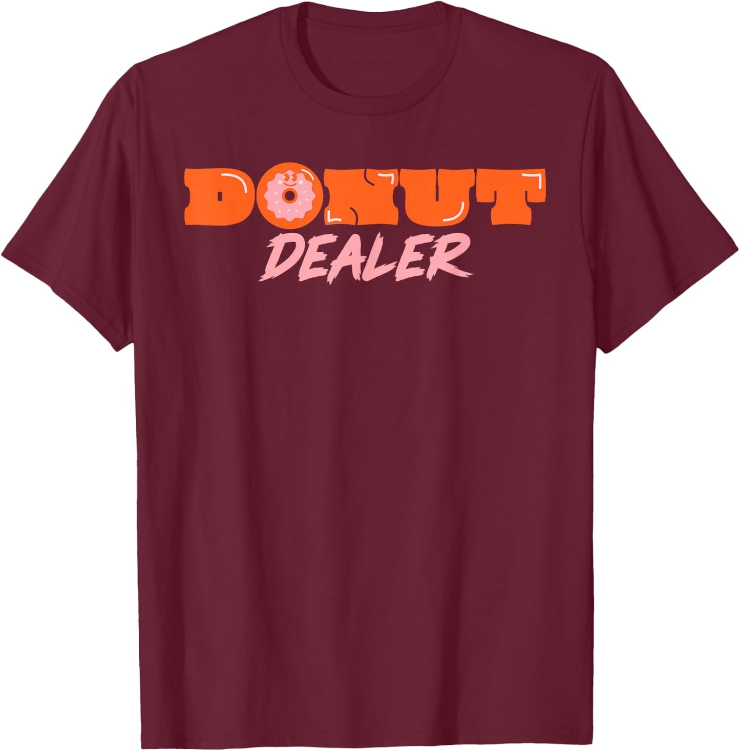 Donut Dealer Baker Baking Donuts T-Shirt - T-Shirt | Maroon