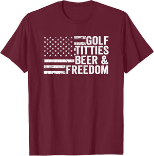 Golf Titties Beer Freedom - Funny Golfer Joke Drinking T-Shirt - T-Shirt | Maroon