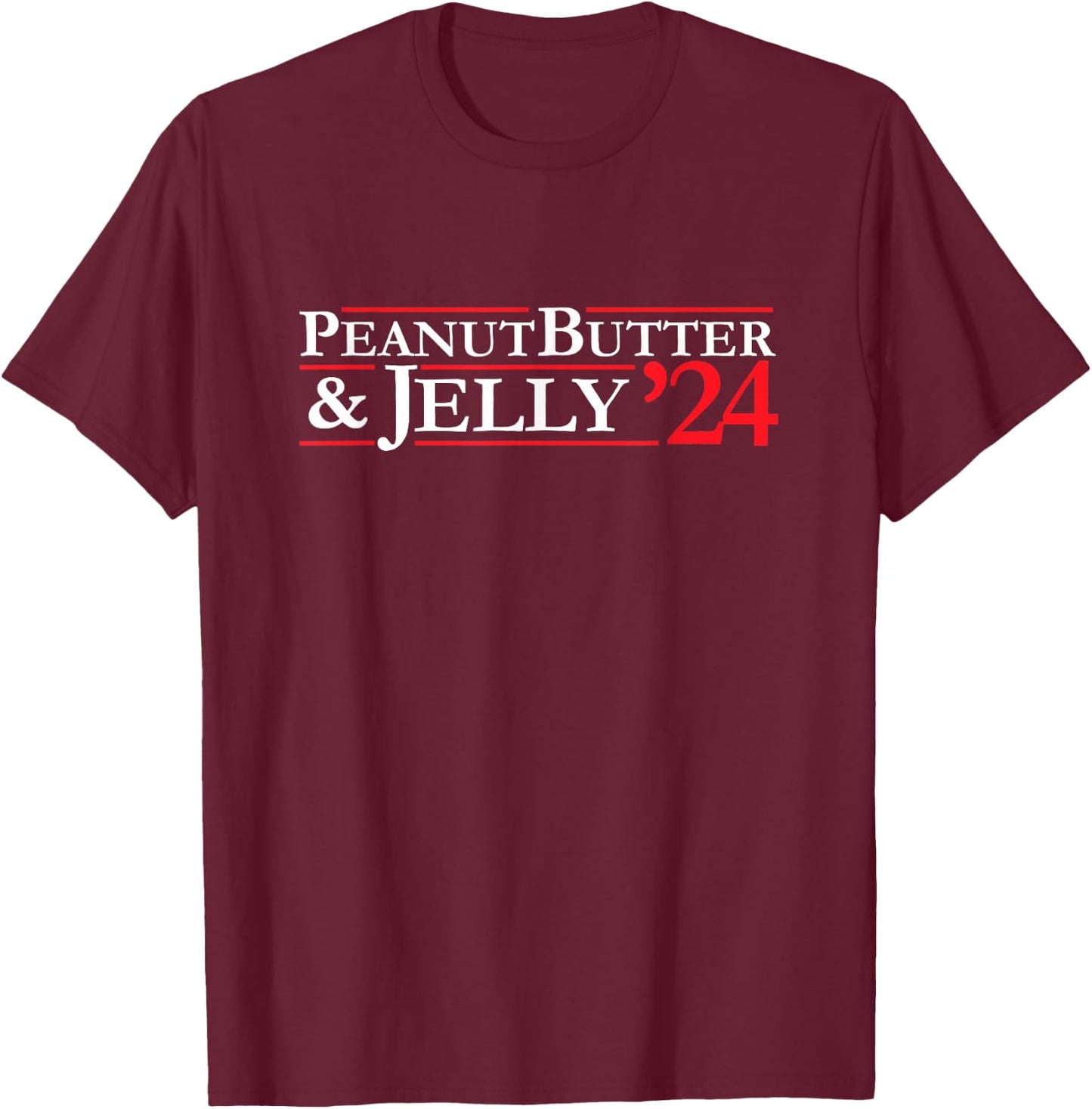 Novelty 2024 Election Campaign | '24 Peanut Butter & Jelly T-Shirt - T-Shirt | Maroon
