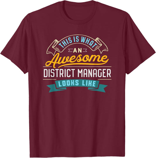 Funny District Manager Shirt Awesome Job Occupation T-Shirt - T-Shirt | Maroon