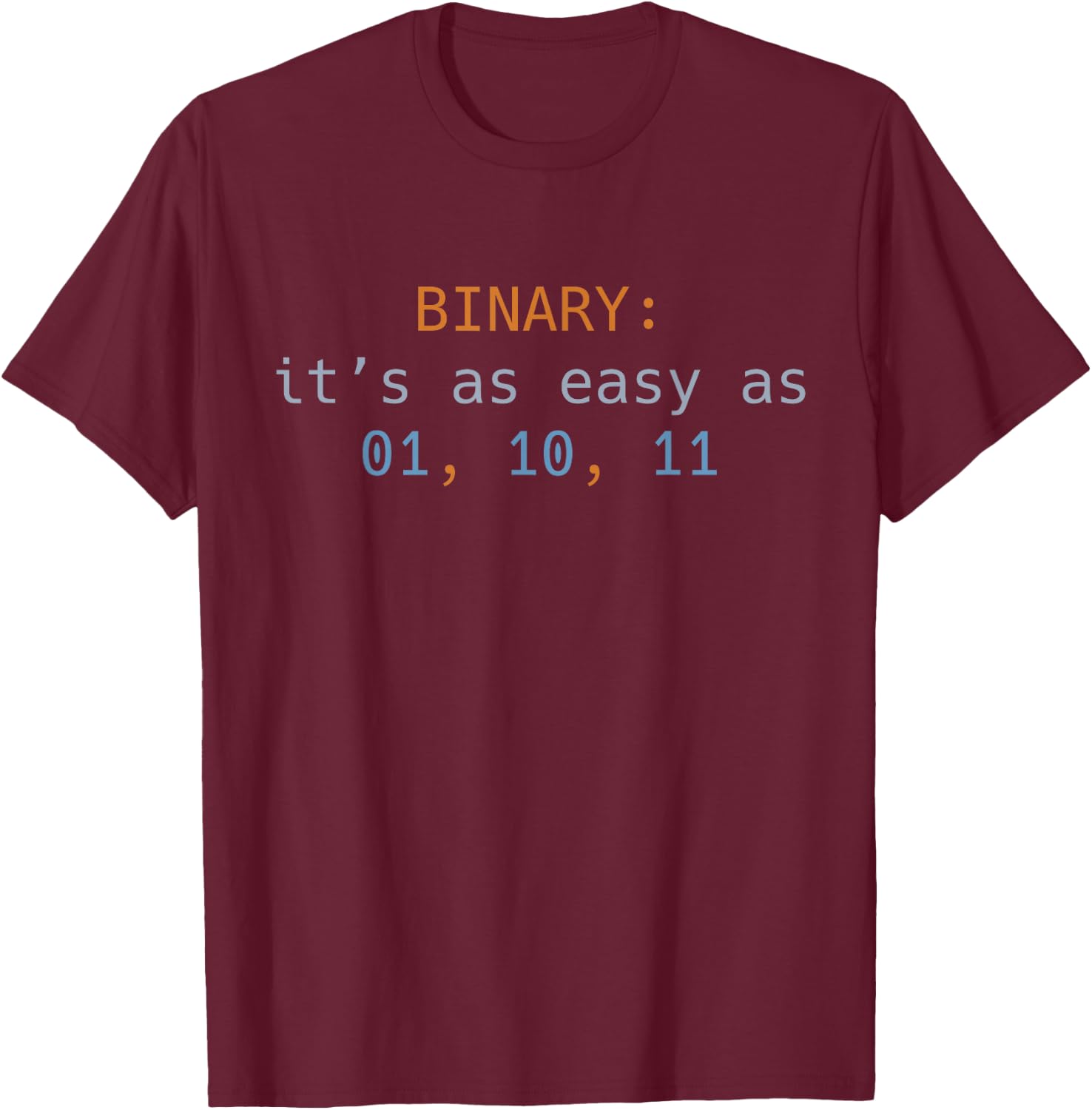 Binary Simple 1 2 3 Funny Programming Gift Black T-Shirt - T-Shirt | Maroon