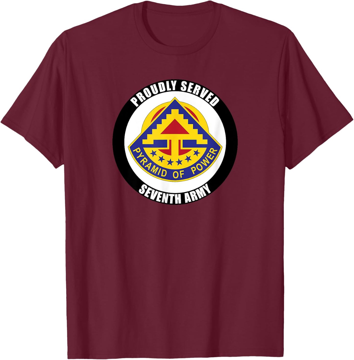 Proudly Served 7th Army Germany USAREUR Veteran Military T-Shirt - T-Shirt | Maroon