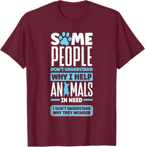 Animal Rescue Pet Adoption Quote for an Animal Lover T-Shirt - T-Shirt | Maroon