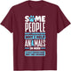 Animal Rescue Pet Adoption Quote for an Animal Lover T-Shirt - T-Shirt | Maroon