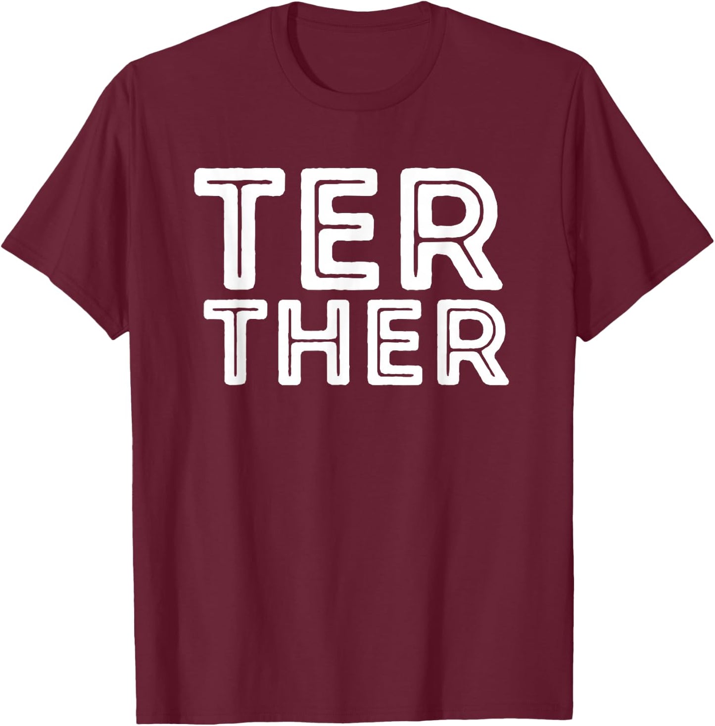 Better Together Couples Matching T-Shirt - T-Shirt | Maroon