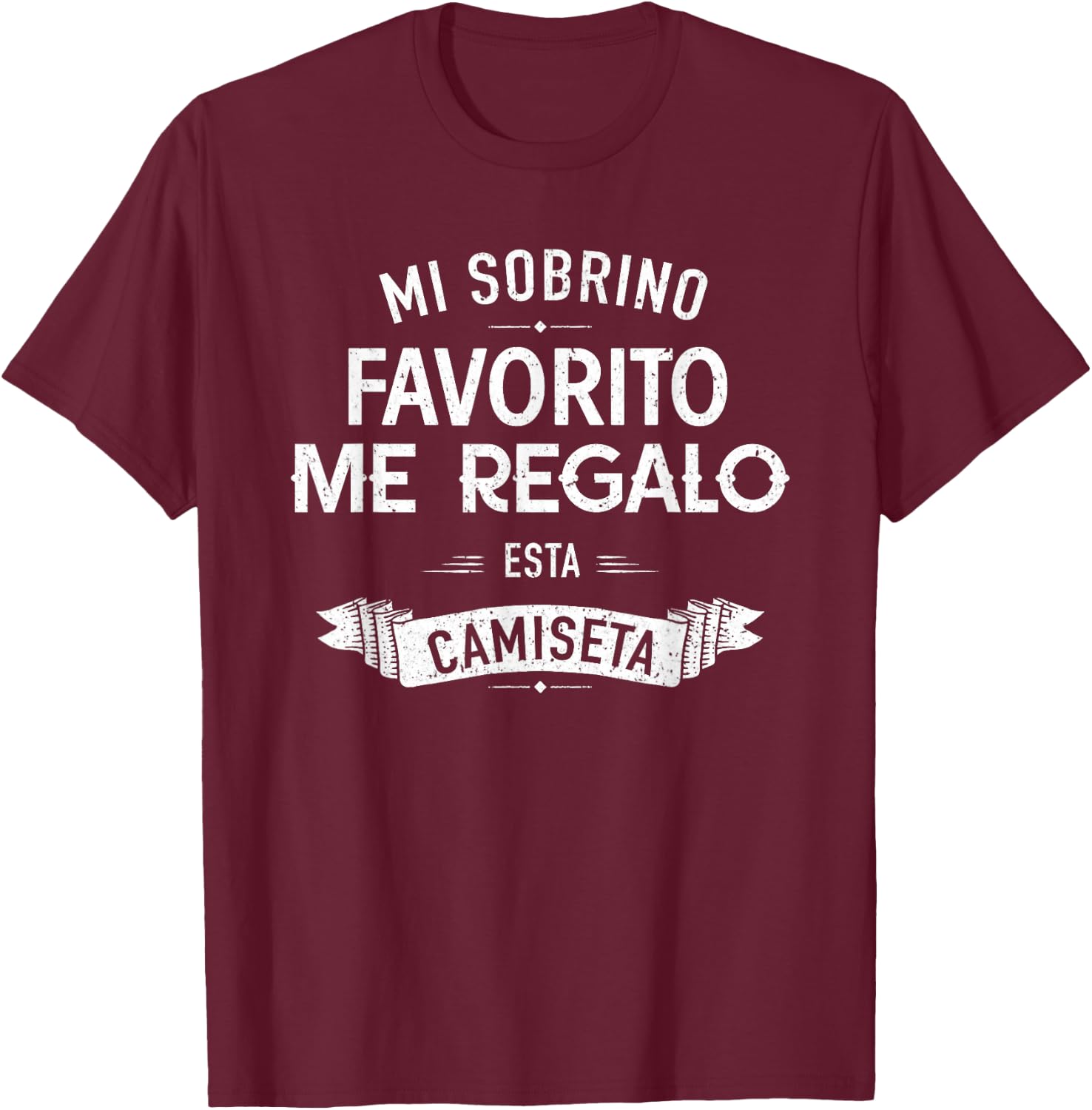 Spanish My Favorite Nephew Gave Me This Tía Tío T-Shirt - T-Shirt | Maroon