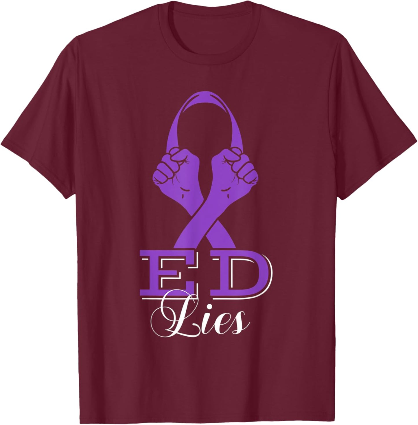 ED Lies Eating Disorders Awareness Ribbon Anorexia Pica Gift T-Shirt - T-Shirt | Maroon