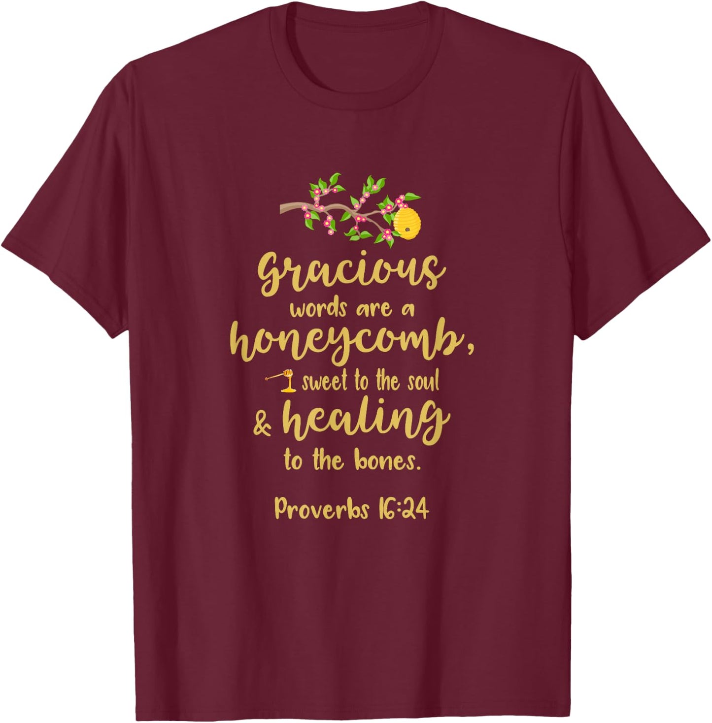 Scripture Shirt Proverbs 16:24 "Gracious Words" T-Shirt - T-Shirt | Maroon