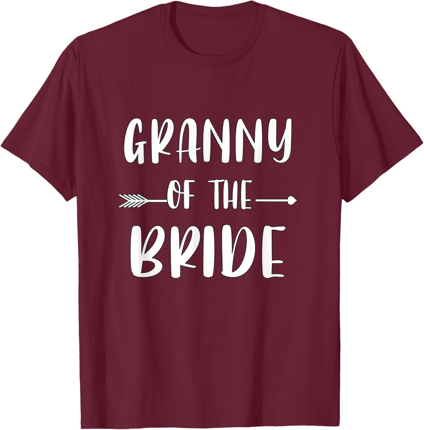 Granny Of The Bride Wedding Party Matching Bridal Party T-Shirt - T-Shirt | Maroon