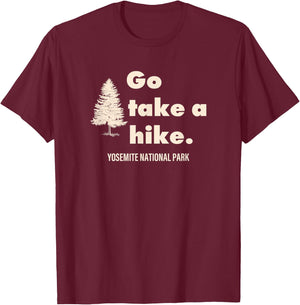 Yosemite National Park Go Take A Hike Retro T-Shirt - T-Shirt | Maroon