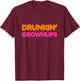 Drinking T Shirt Drunkin' Grownups Spoof T Shirts Men Women T-Shirt - T-Shirt | Maroon