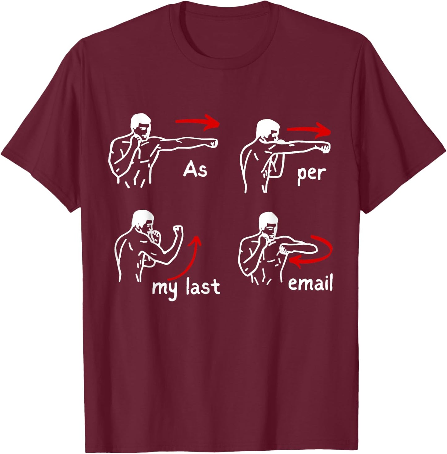 Fun Humour As Per My Last Email Make Your Day With Sarcastic T-Shirt - T-Shirt | Maroon