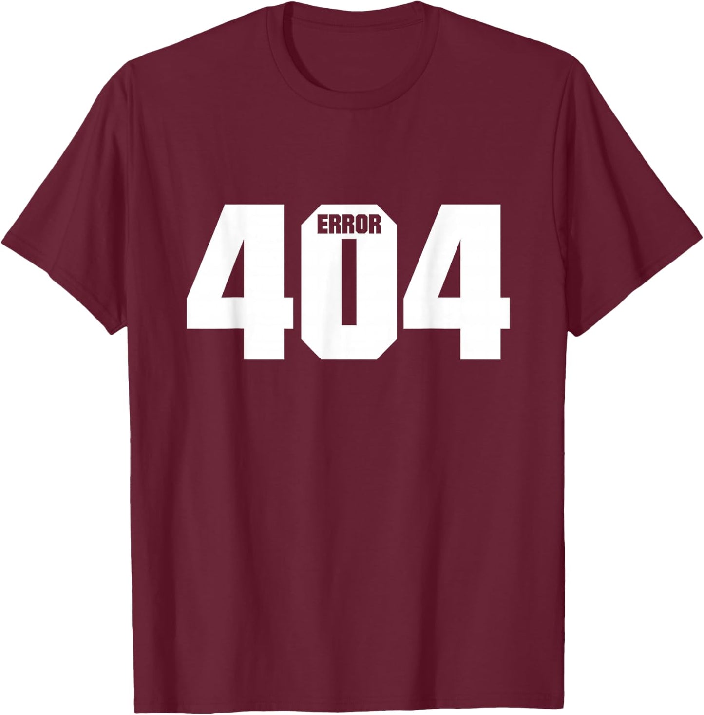 Programmer Error 404 Computer 404 Day Science T-Shirt - T-Shirt | Maroon