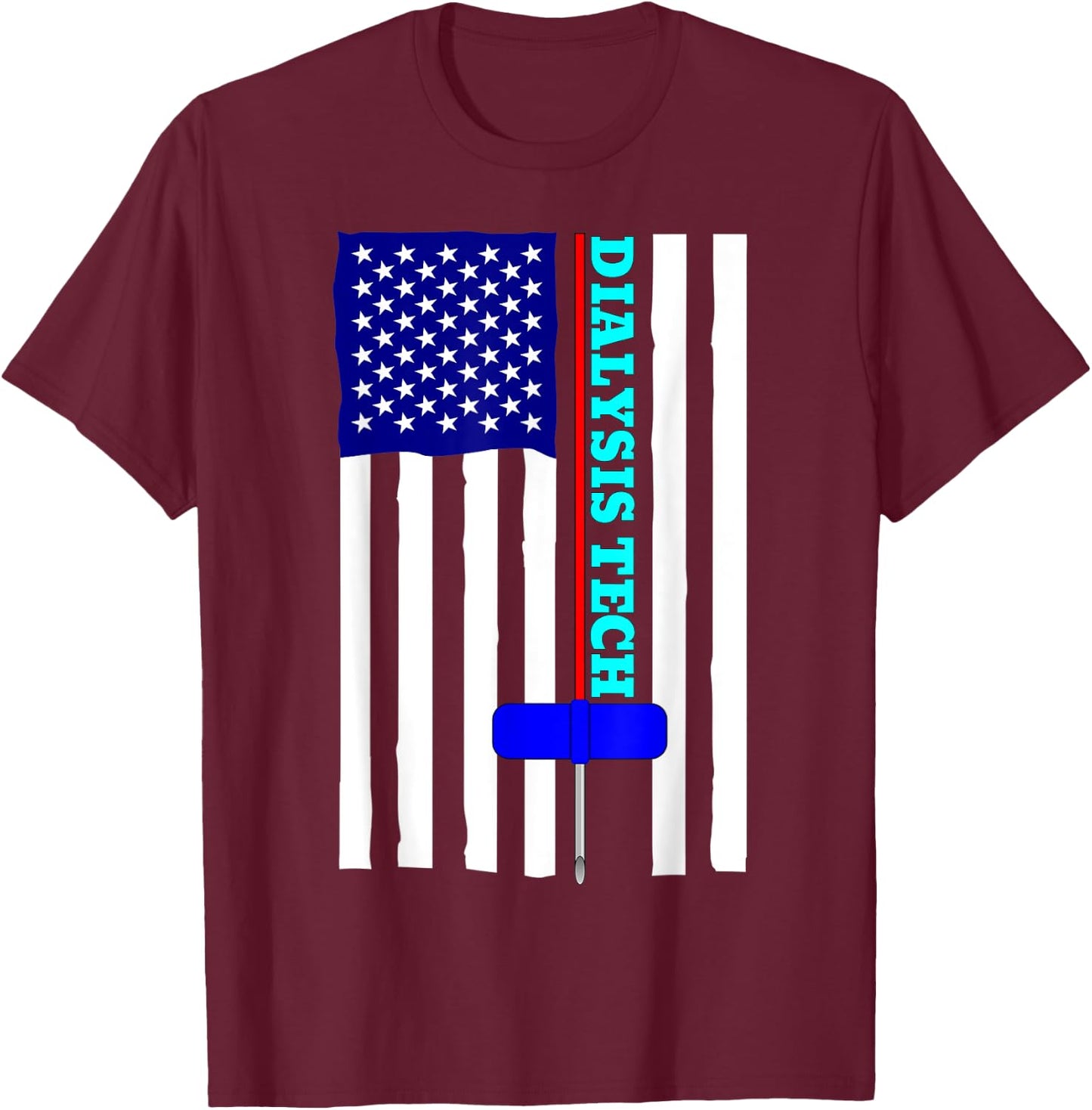 Dialysis Tech CCHT American Flag Needle Design T-Shirt - T-Shirt | Maroon