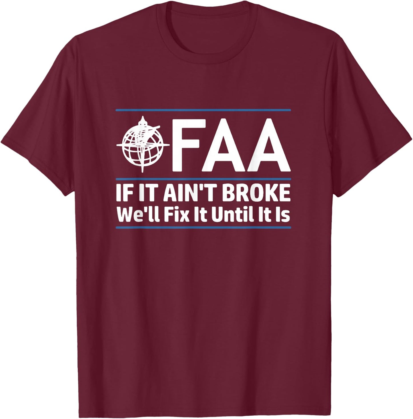 FAA Federal Aviation Authority Shirt Funny Conservative Gift T-Shirt - T-Shirt | Maroon