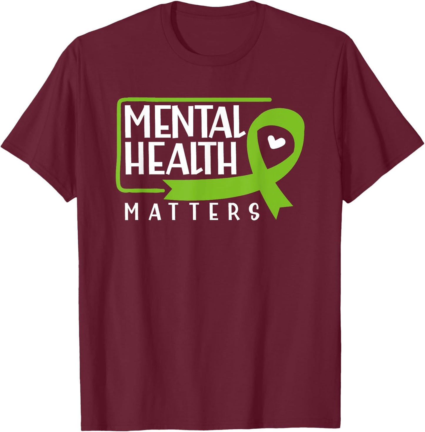 Mental Health Matters Men Women Kids Mental Health Awareness T-Shirt - T-Shirt | Maroon