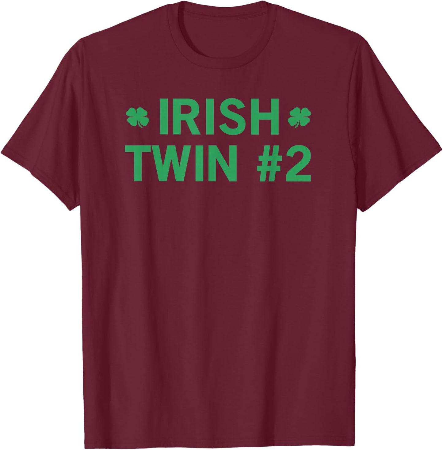 Irish Twin 2 T-Shirt - T-Shirt | Maroon