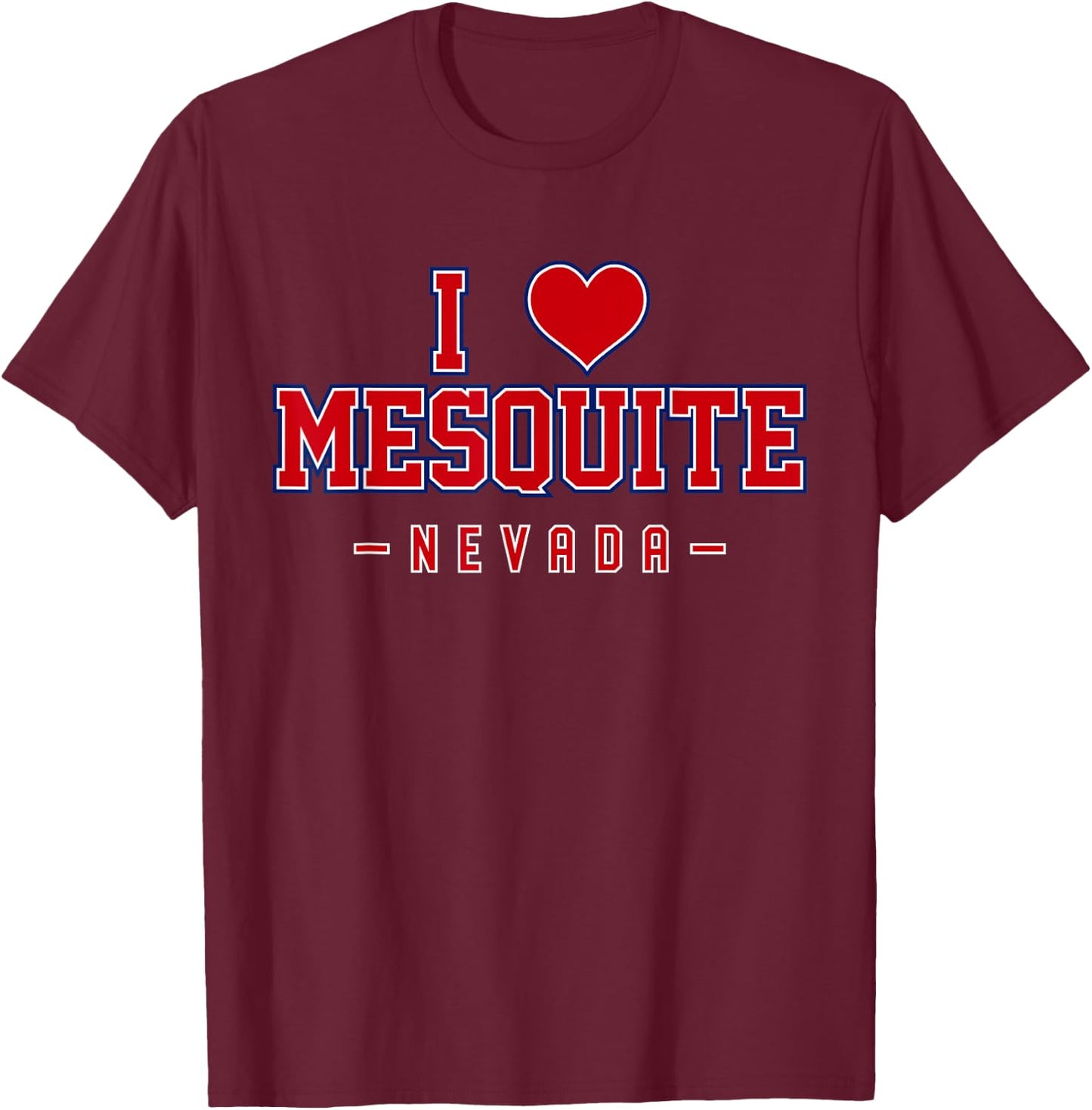 I Love Mesquite Nevada T-Shirt - T-Shirt | Maroon