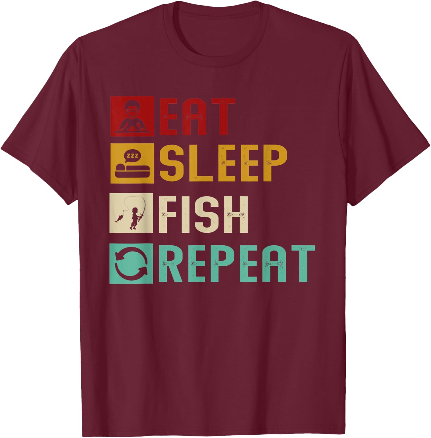 Eat Sleep Fish Repeat Unique Fishing Fisherman Cool Gifts T-Shirt - T-Shirt | Maroon