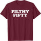 Filthy Fifty! Awesome 50th Birthday Minimalist Cool T-Shirt - T-Shirt | Maroon
