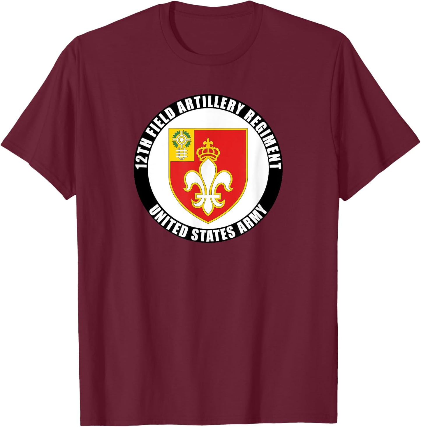 12th Field Artillery Regiment United States Army Veteran T-Shirt - T-Shirt | Maroon