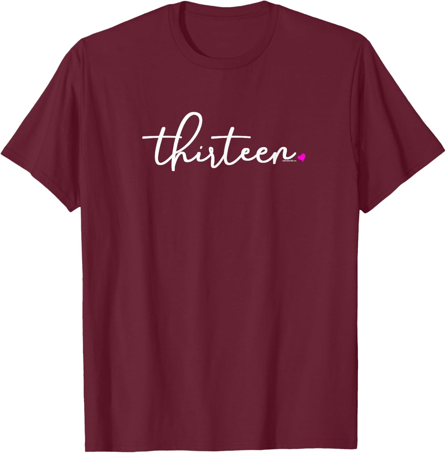 13th Birthday for Girls Thirteen Party Teen Pink Age 13 Year T-Shirt - T-Shirt | Maroon