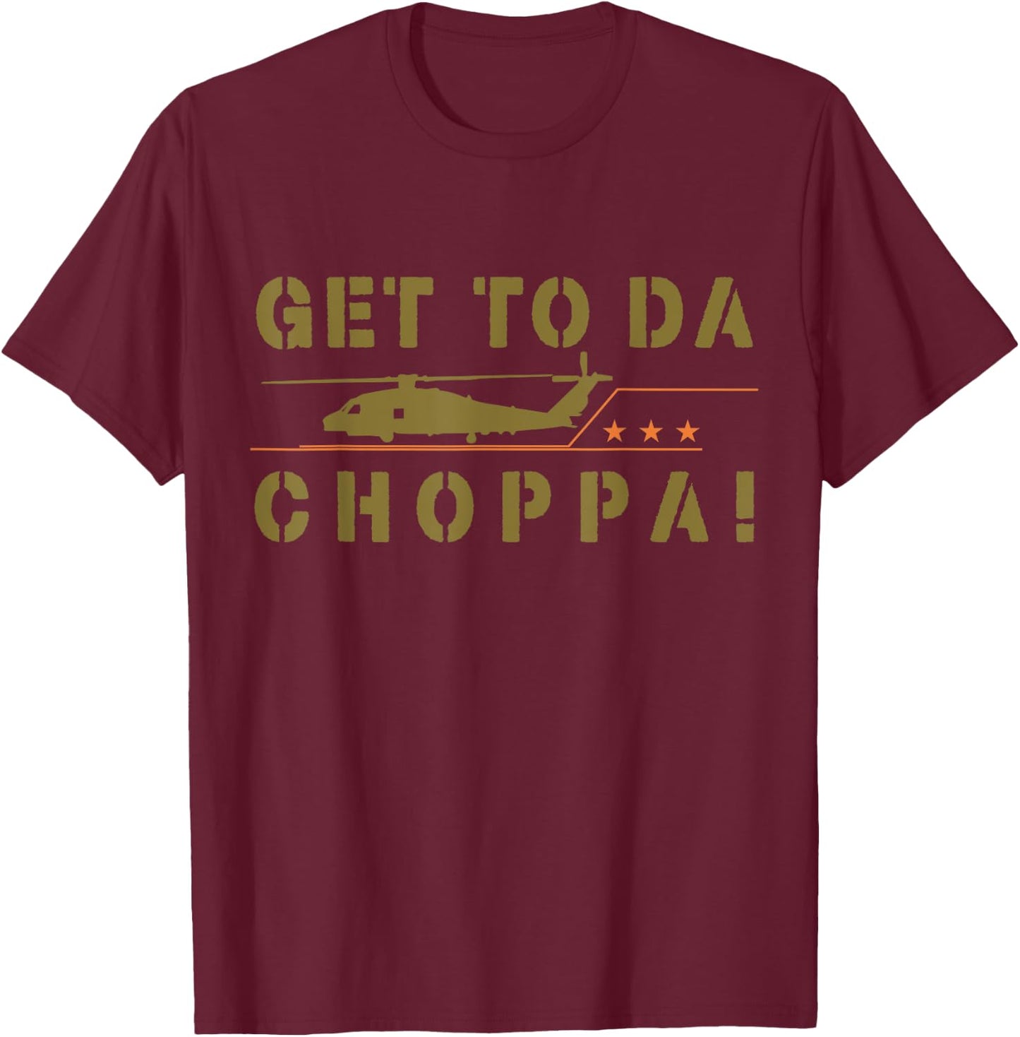 Get To Da Choppa Funny Retro T-Shirt - T-Shirt | Maroon