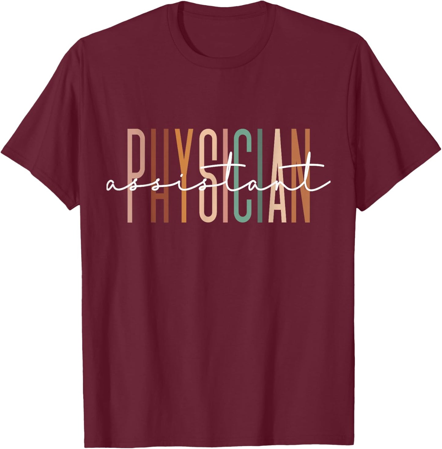 Physician Assistant PA Student PA Doctor Graduation T-Shirt - T-Shirt | Maroon