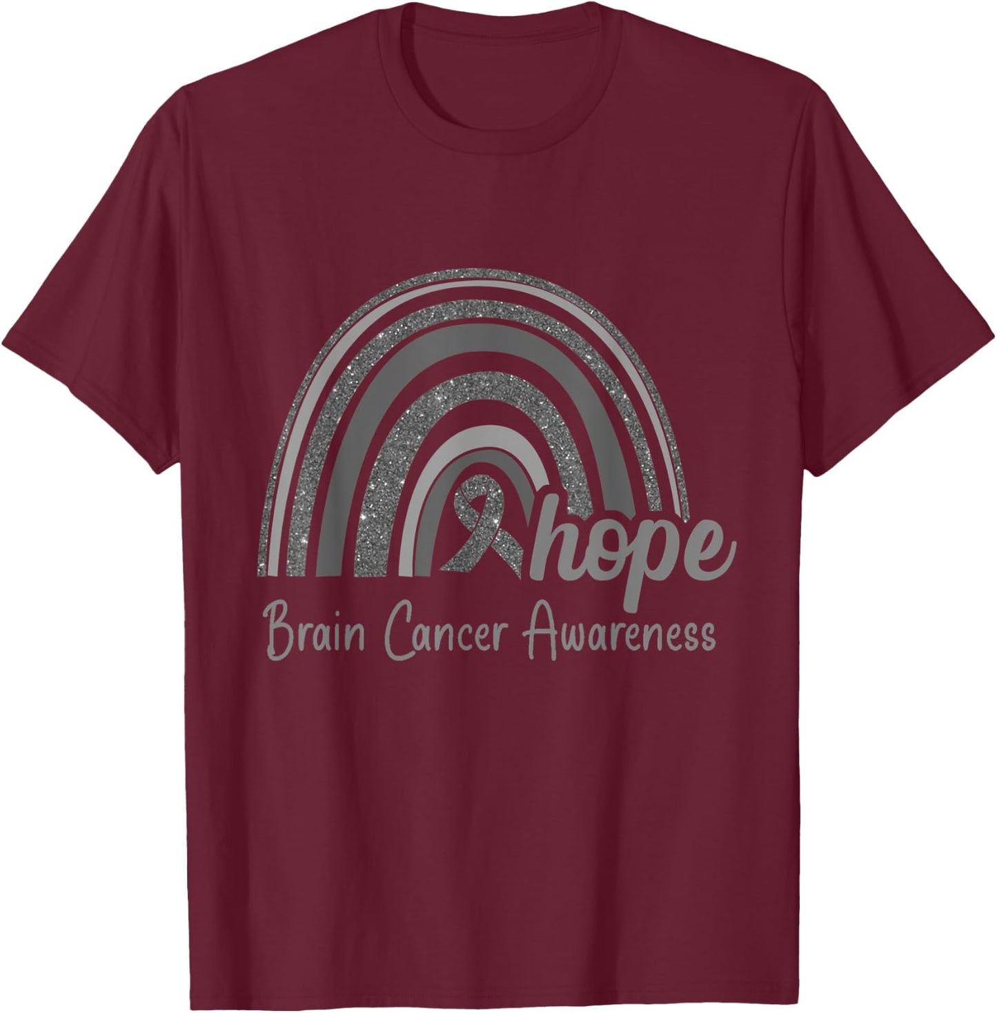 Brain Cancer Awareness Hope Rainbow T-Shirt - T-Shirt | Maroon