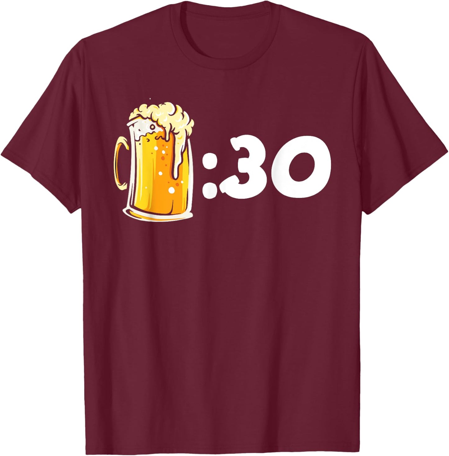 Beer Shared By 30 Beer Drinkers T-Shirt - T-Shirt | Maroon
